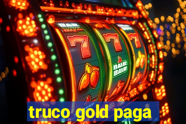 truco gold paga